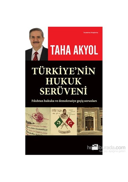 Türkiye’Nin Hukuk Serüveni-Taha Akyol