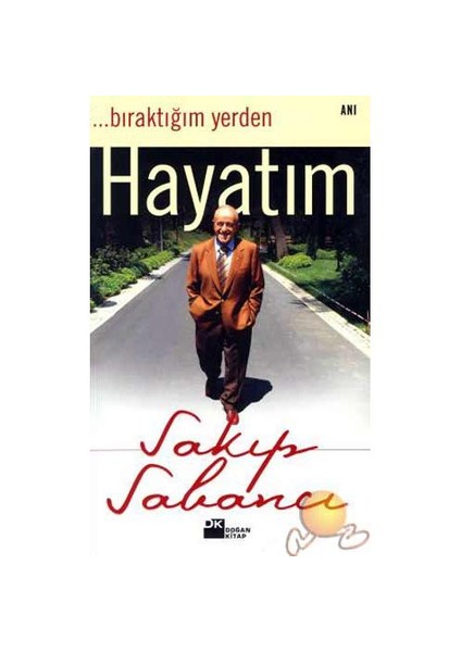 Hayatım - Sakıp Sabancı