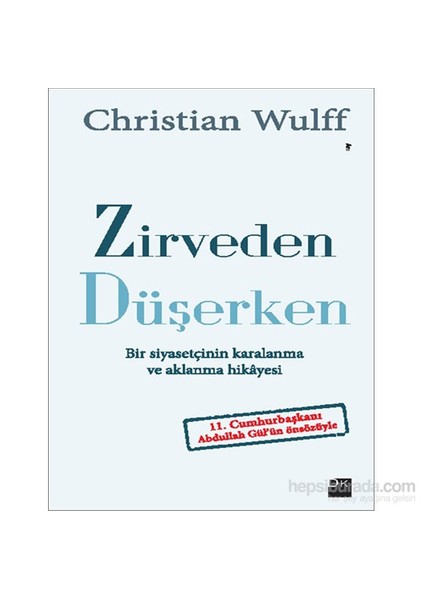 Zirveden Düşerken - Christian Wulff