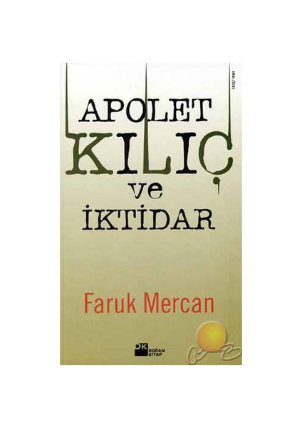 Apolet Kılıç Ve İktidar - Faruk Mercan