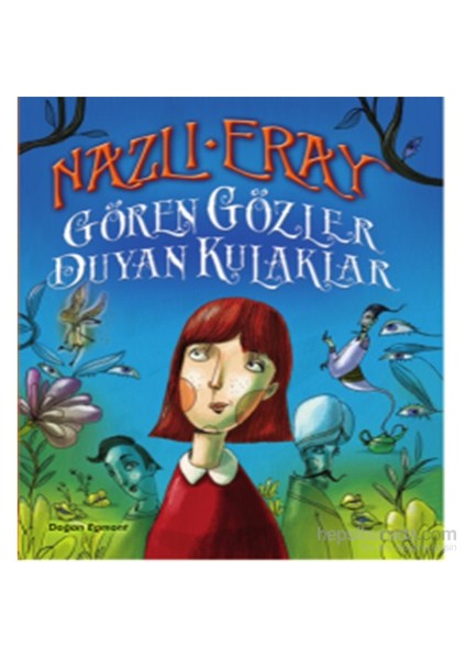 Gören Gözler Duyan Kulaklar-Nazlı Eray