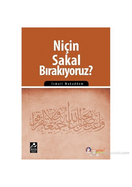 Niçin Sakal Bırakıyoruz ?-İsmail Mukaddem