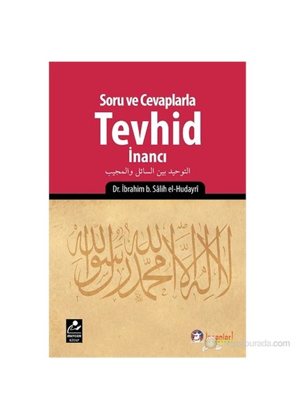 Soru Ve Cevaplarla Tevhid İnancı-İbrahim B. Salih El-Hudayri