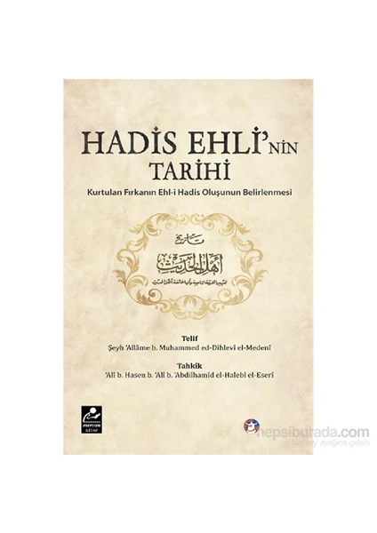 Hadis Ehli’Nin Tarihi-Şeyh Allame B. Muhammed Ed-Dihlevi El-Medeni