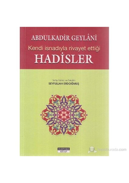 Kendi İsnadıyla Rivayet Ettiği Hadisler-Abdulkadir Geylani