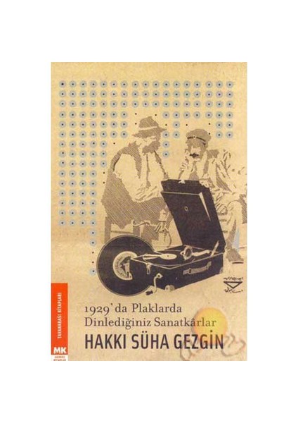 1929'Da Plaklarda Dinlediğimiz Sanatkarlar-Hakkı Süha Gezgin