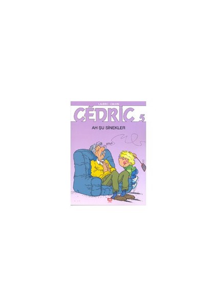 Cedric 5 / Ah Şu Sinekler-Laudec