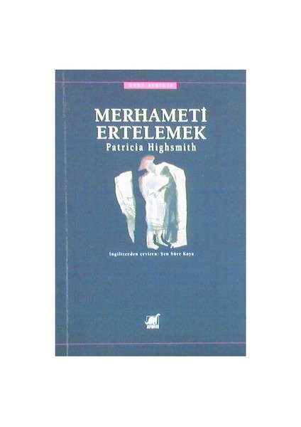 Merhameti Ertelemek-Patricia Highsmith