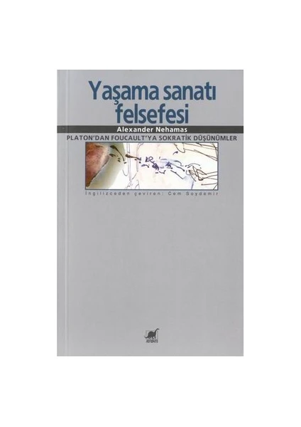 Yaşama Sanatı Felsefesi-Alexander Nehamas