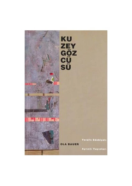 Kuzey Gözcüsü-Ola Bauer