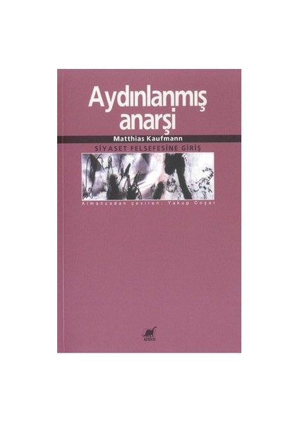 Aydınlanmış Anarşi-Matthias Kaufmann