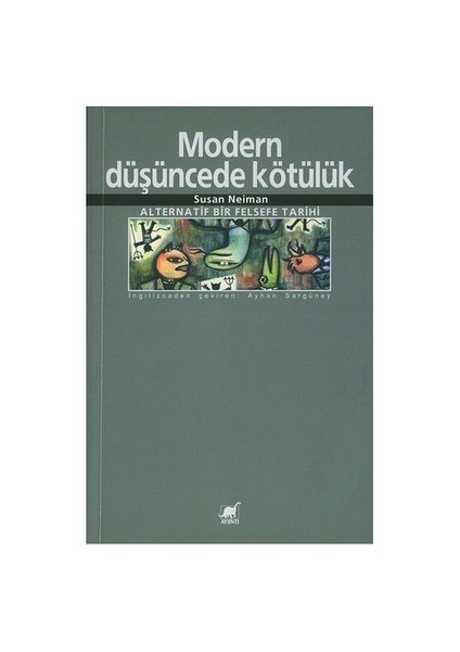 Modern Düşüncede Kötülük / Alternatif Bir Felsefe Tarihi