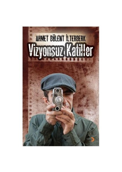 Vizyonsuz Katiller