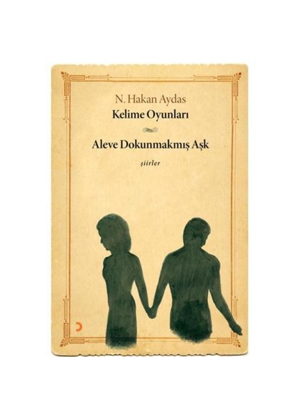 Kelime Oyunları Aleve Dokunmamış Aşk