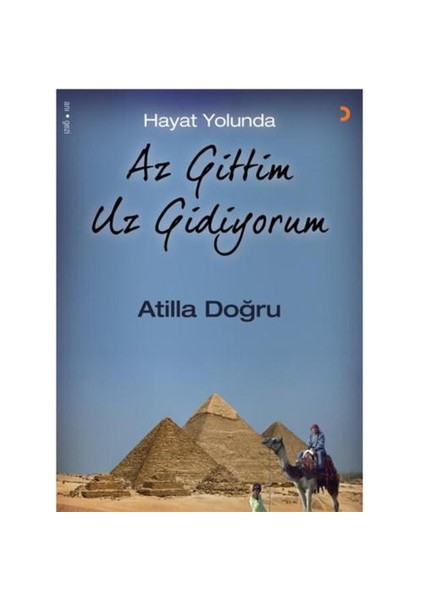 Hayat Yolunda Az Gittim Uz Gidiyorum-Atilla Doğru