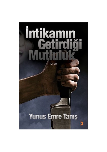 İntikamın Getirdiği Mutluluk - Yunus Emre Tanış