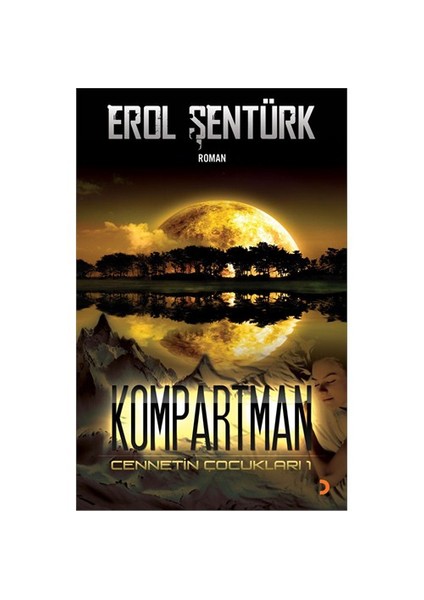 Kompartman Cennetin Çocukları1 - Erol Şentürk