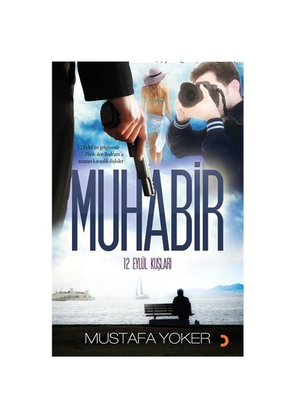 Muhabir 12: Eylül Kuşları - Mustafa Yoker