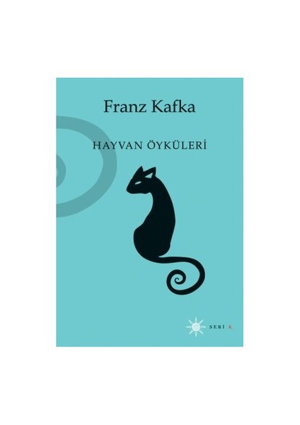 Hayvan Öyküleri - Franz Kafka