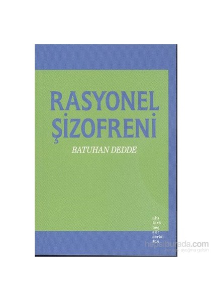 Rasyonel Şizofreni-Batuhan Dedde