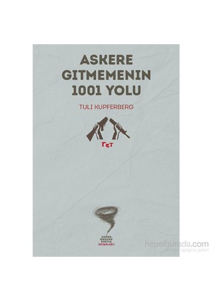 Askere Gitmemenin 1001 Yolu-Tuli Kupferberg