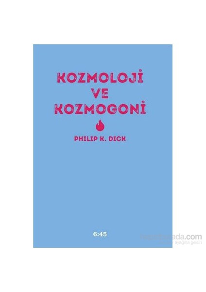 Kozmololoji Ve Kozmogoni-Philip K. Dick