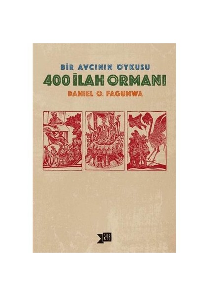 Bir Avcının Öyküsü 400 İlah Ormanı-Daniel O. Fagunwa