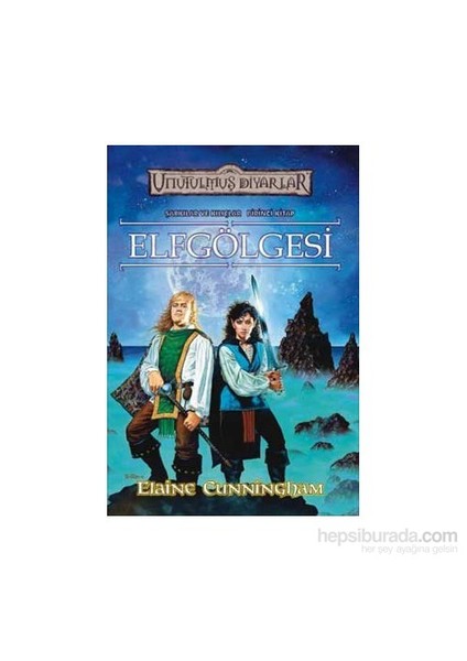 Unutulmuş Diyarlar- Elf Gölgesi-Elaine Cunningham