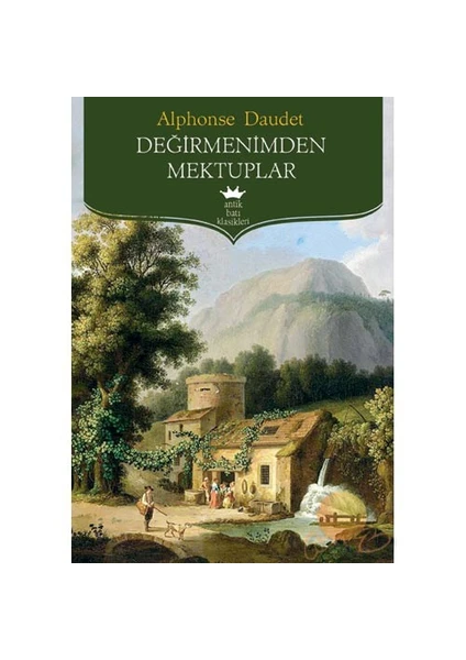 Değirmenimden Mektuplar - Alphonse Daudet