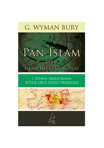 Pan - İslam veya İslam Imparatorluğu - George Wyman Bury