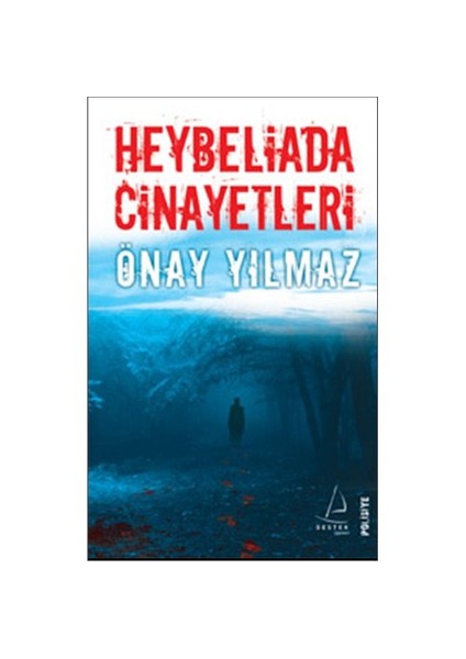 Heybeliada Cinayetleri - Önay Yılmaz