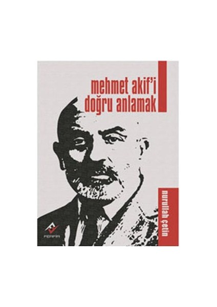 Mehmet Akif’i Doğru Anlamak