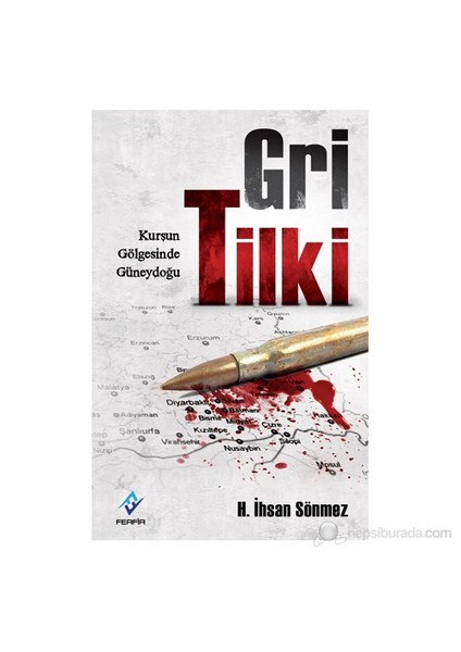 Gri Tilki - (Kurşun Gölgesinde Güneydoğu)