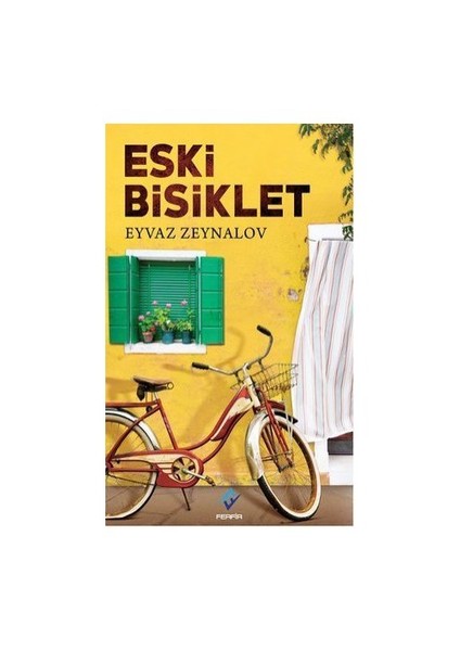 Eski Bisiklet-Eyvaz Zeynalov