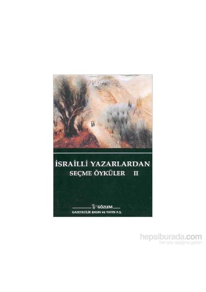 İsrailli Yazarlardan Seçme Öyküler 2-Shulamith Hareven