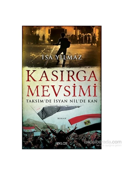 Kasırga Mevsimi & Taksim’De İsyan Nil’De Kan-İsa Yılmaz