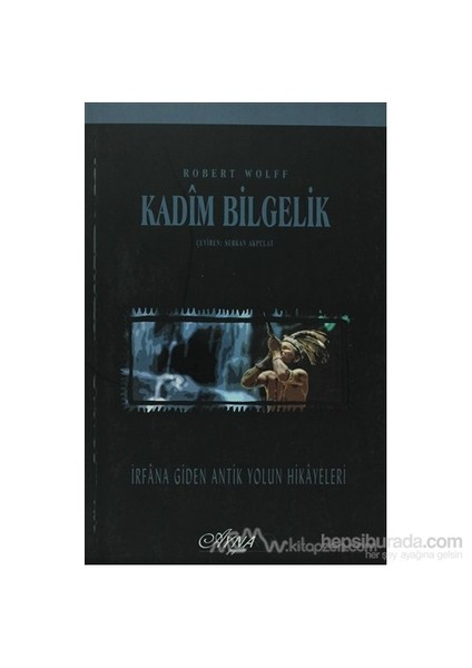 Kadim Bilgelik-Roger Wolff