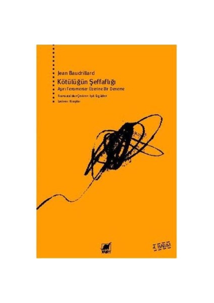 Kötülüğün Şeffaflığı - Jean Baudrillard