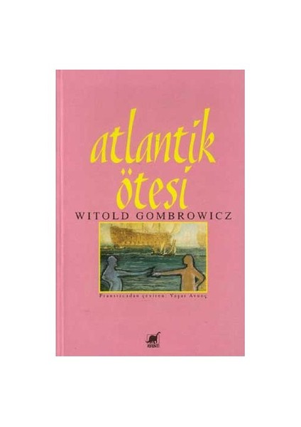 Atlantik Ötesi-Witold Gombrowicz