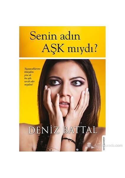 Senin Adın Aşk Mıydı? - Deniz Battal