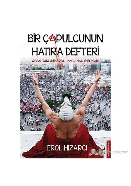 Bir Çapulcunun Hatıra Defteri-Erol Hızarcı