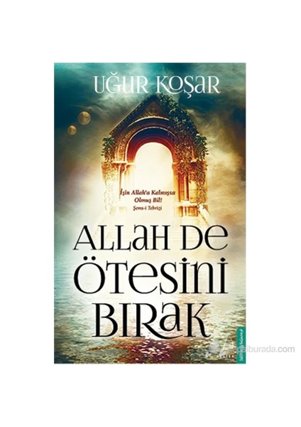 Allah de Ötesini Bırak - Uğur Koşar