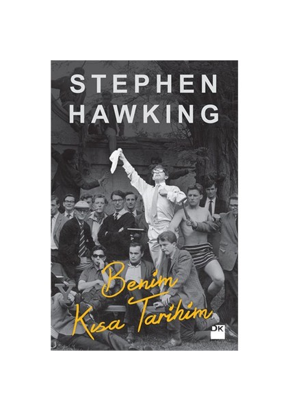 Benim Kısa Tarihim - Stephen Hawking
