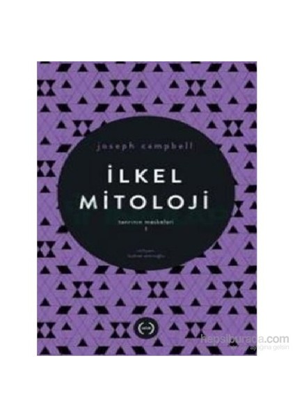 Tanrının Maskeleri I-İlkel Mitoloji-Joseph Campbell
