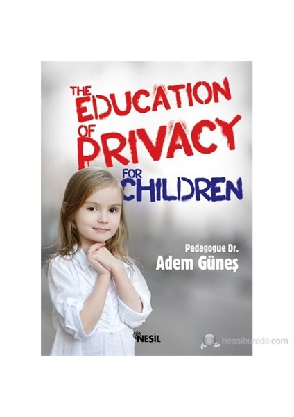 The Education Of Privacy For Children-Adem Güneş