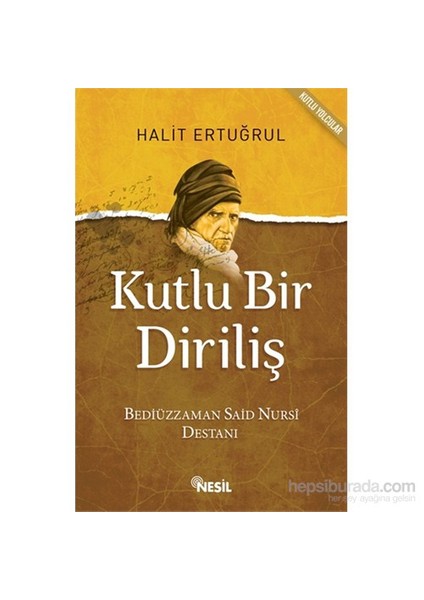 Kutlu Bir Diriliş - Halit Ertuğrul