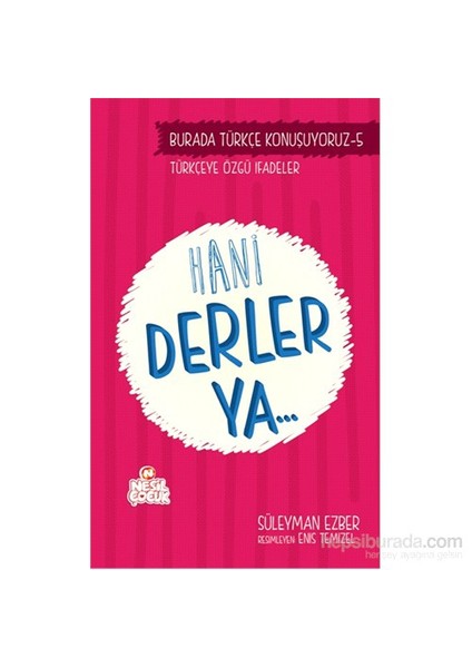 Burada Türkçe Konuşuyoruz: Hani Derler Ya-Süleyman Ezber