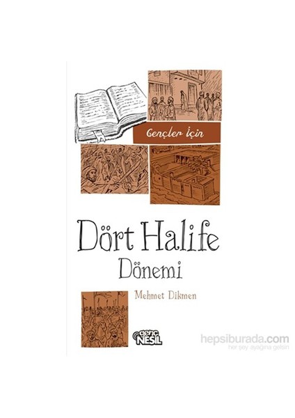 Gençler İçin Dört Halife Dönemi-Mehmet Dikmen