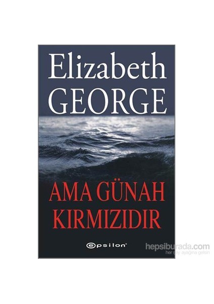 Ama Günah Kırmızıdır - Elizabeth George