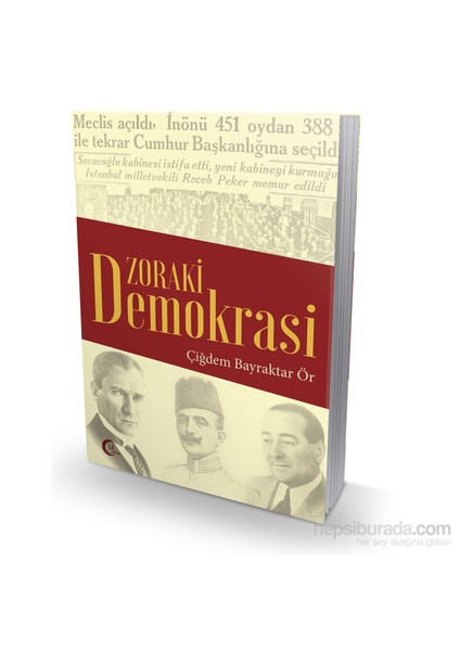 Zoraki Demokrasi-Çiğdem Bayraktar Ör